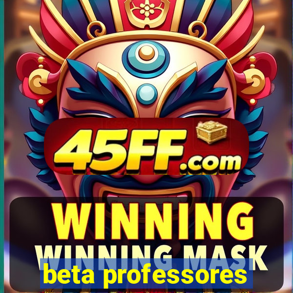beta professores